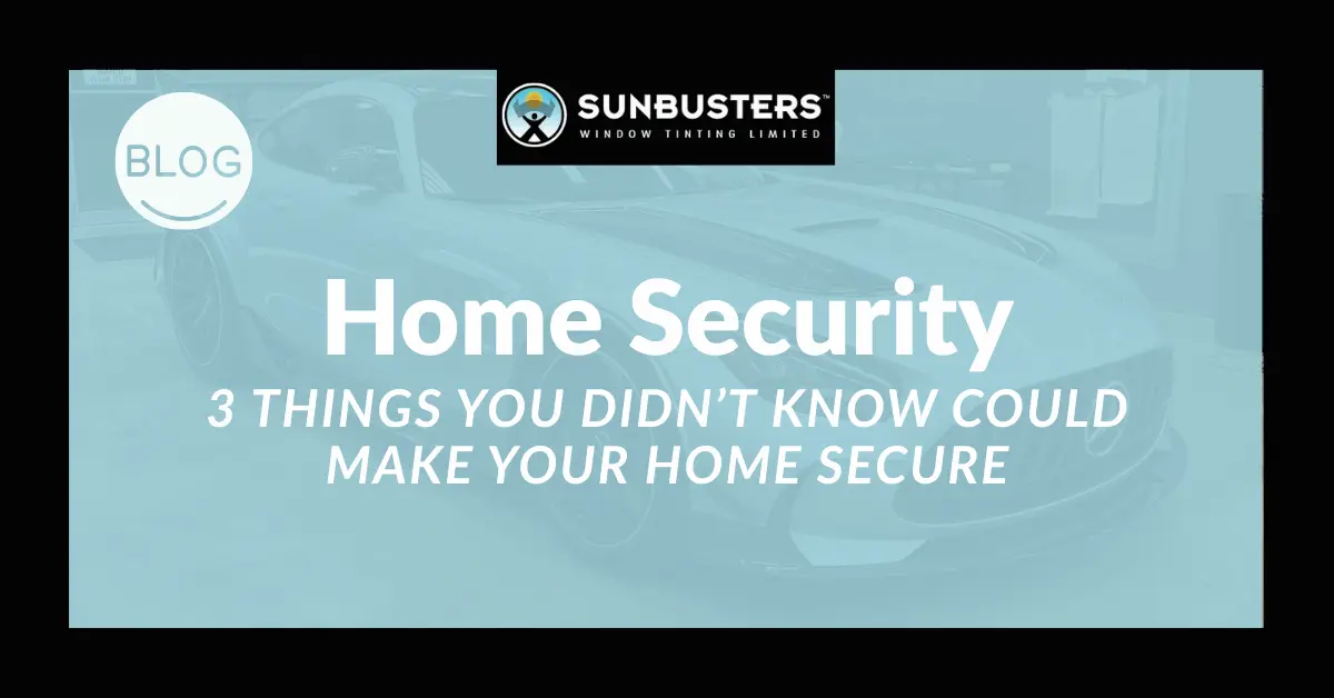 3 Things You Didn’t Know Could Make Your Home Secure