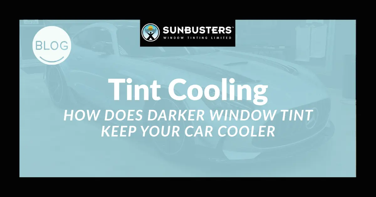 How Does Darker Window Tint Keep Your Car Cooler