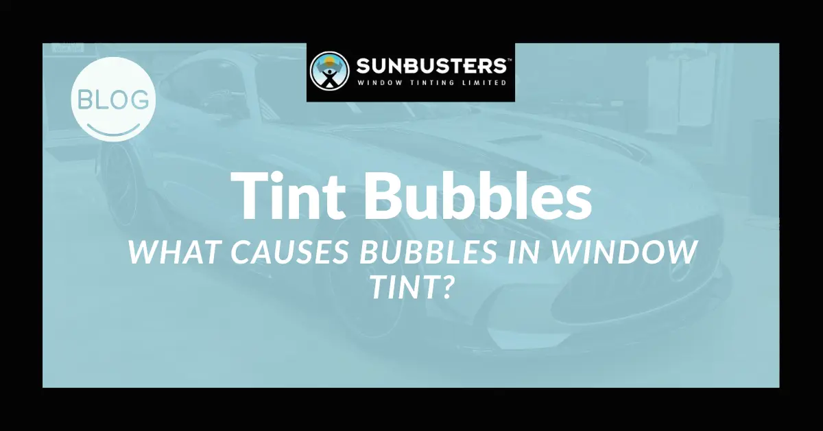 what causes bubbles in window tint