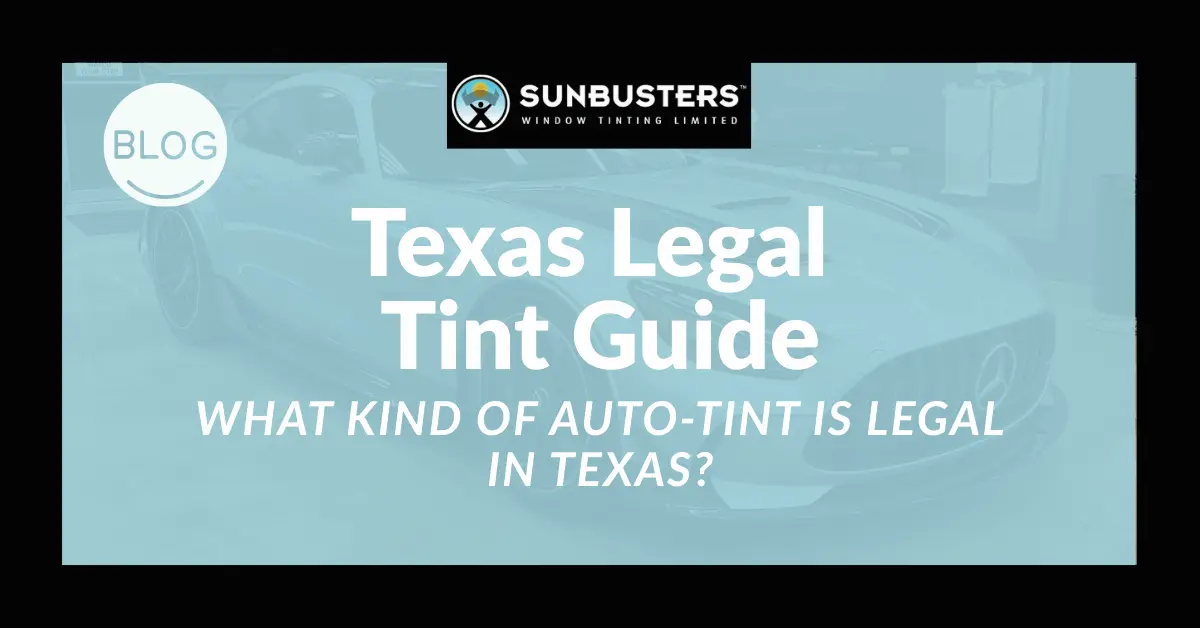 What Kind of Auto-Tint is Legal in Texas