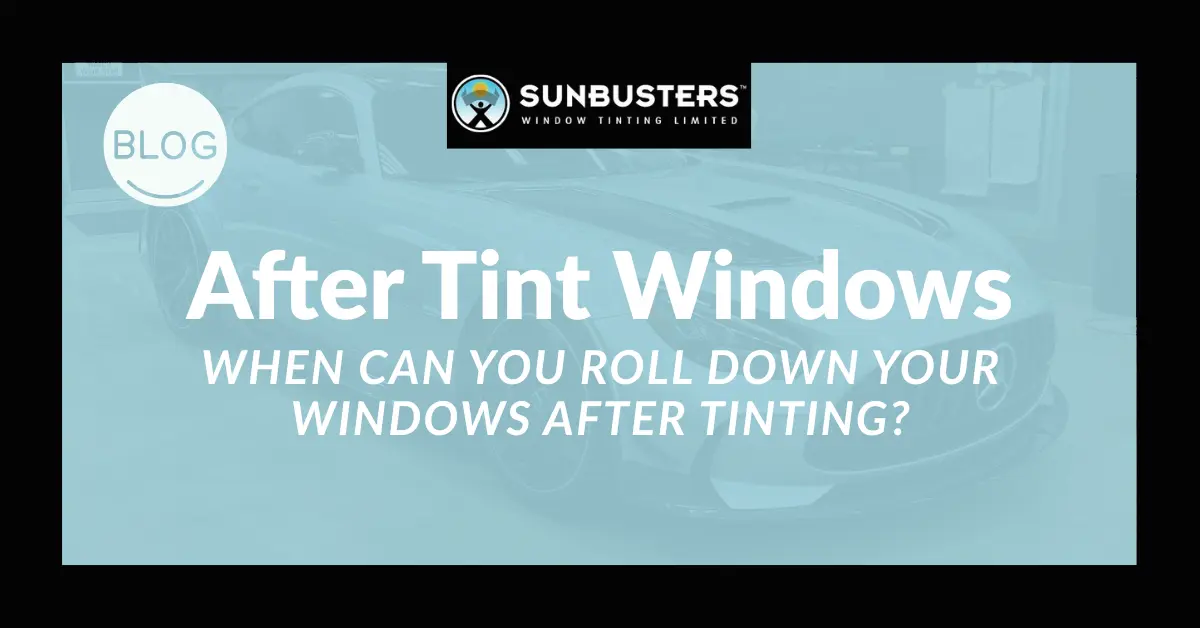 when can you roll down your windows after tinting